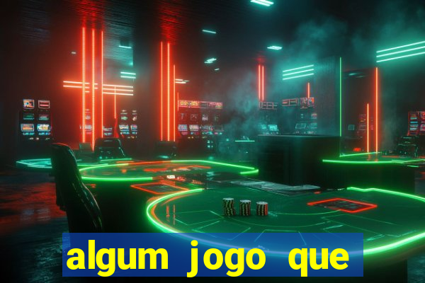 algum jogo que paga de verdade